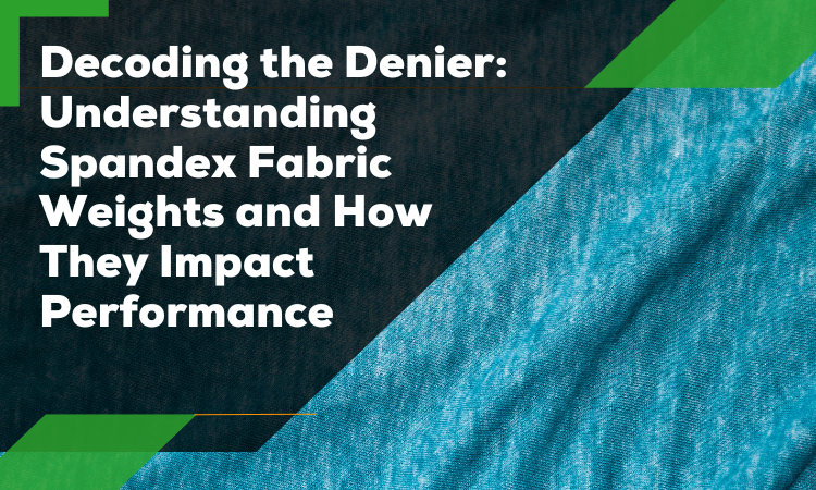 understand the spandex fabric and manufacturing