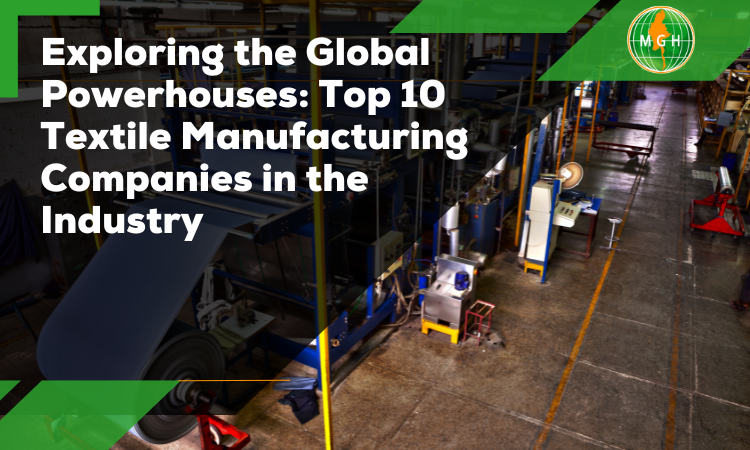 Top 10 Textile Manufacturing Companies in the Industry