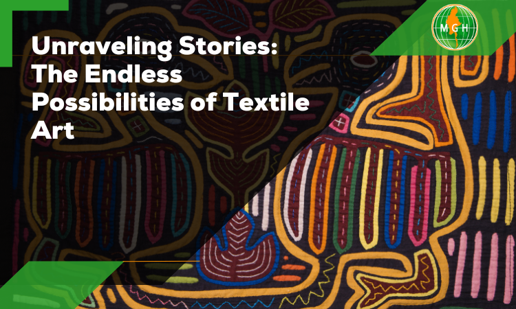 The Endless Possibilities of Textile Art