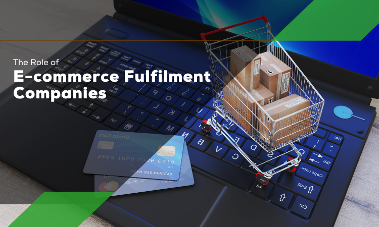 The Role of E-commerce Fulfilment Companies