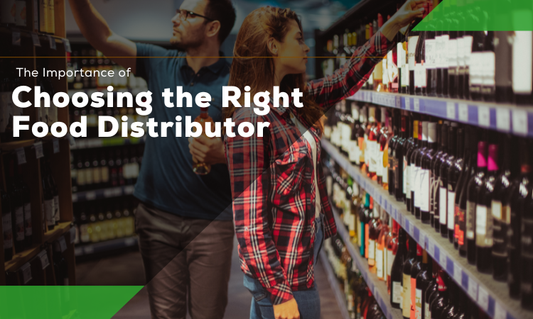 The Importance of Choosing the Right Food Distributor