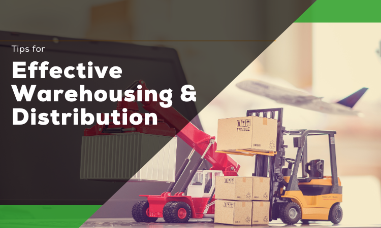 Essential Tips for Effective Warehousing and Distribution