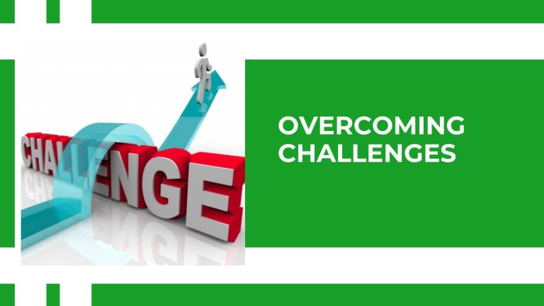 Overcoming the Challenges